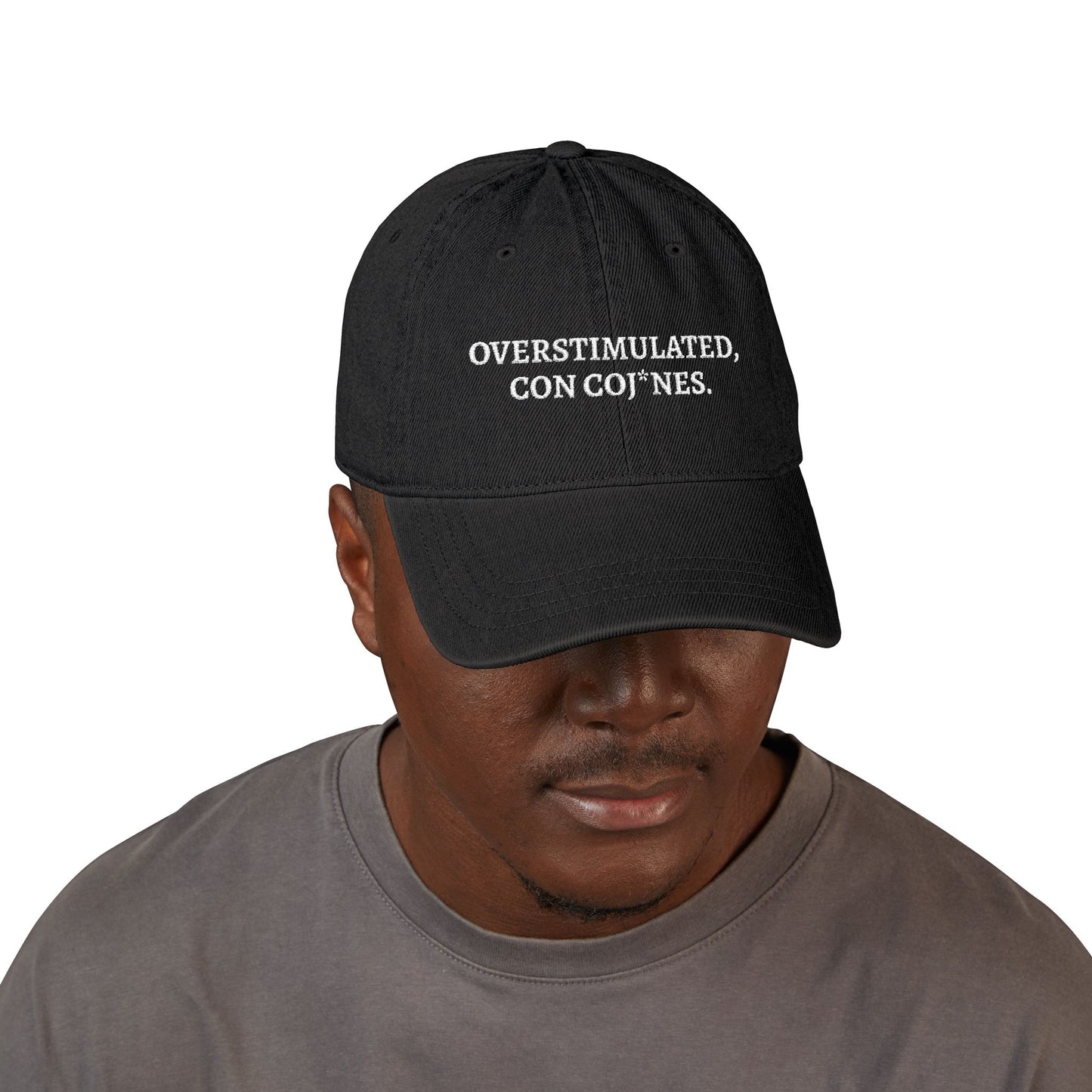 Embroidered Black Denim Hat — "Overstimulated, Con coj*nes." Statement Cap